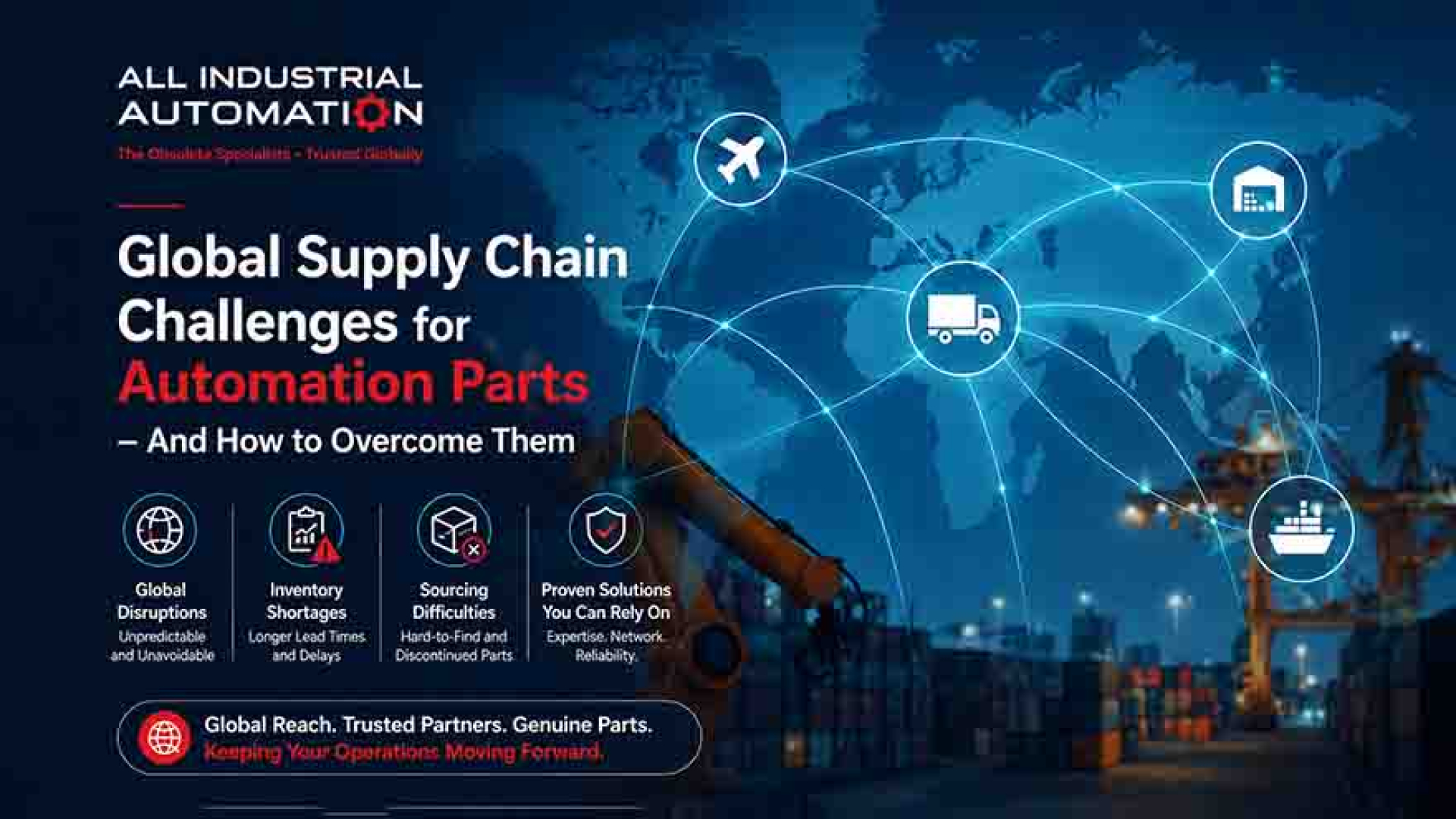 Global Supply Chain Challenges for Automation Parts – And How to Overcome Them